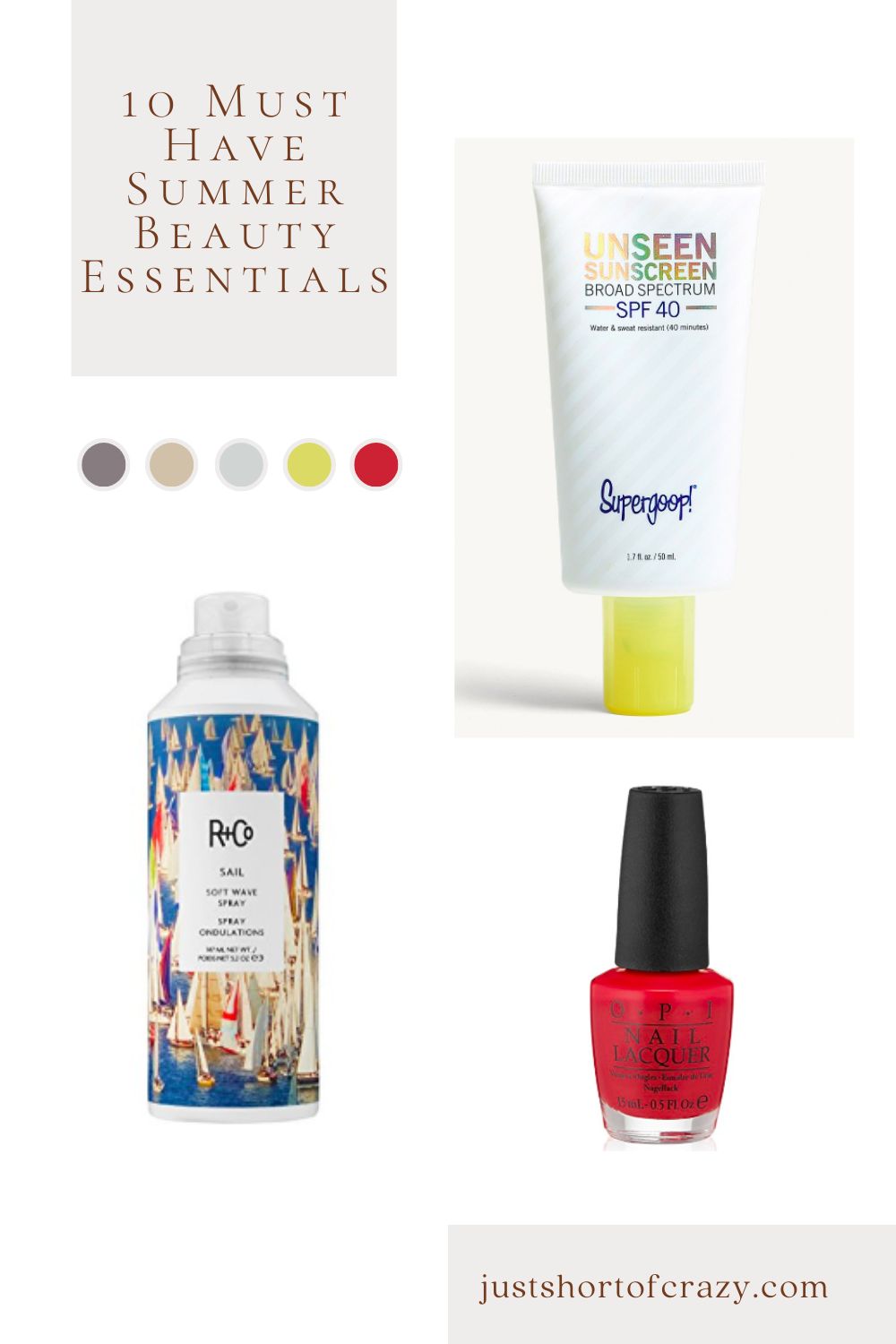 10 Must Have Summer Beauty Essentials - Just Short of Crazy