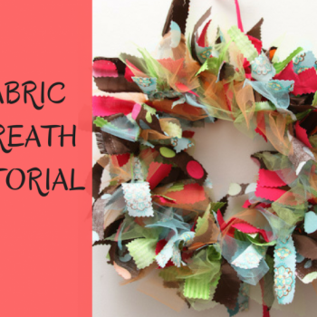 Fabric Wreath DIY