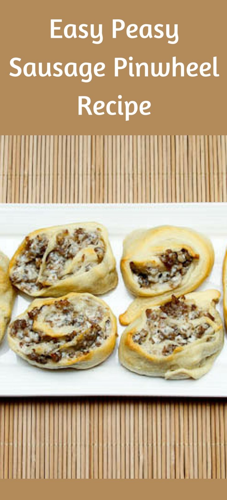 Easy Peasy Sausage PinwheelRecipe