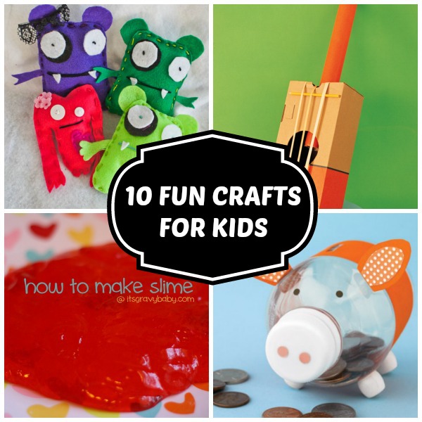 10 Fun Crafts For Kids | Boredom Busters