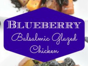 Blueberry Balsamic Glazed Chicken Recipe
