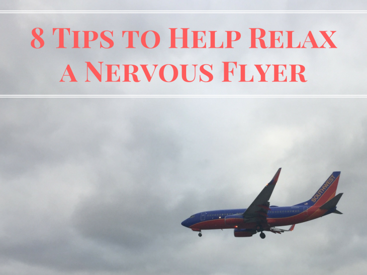 8 Tips to Help Relax a Nervous Flyer