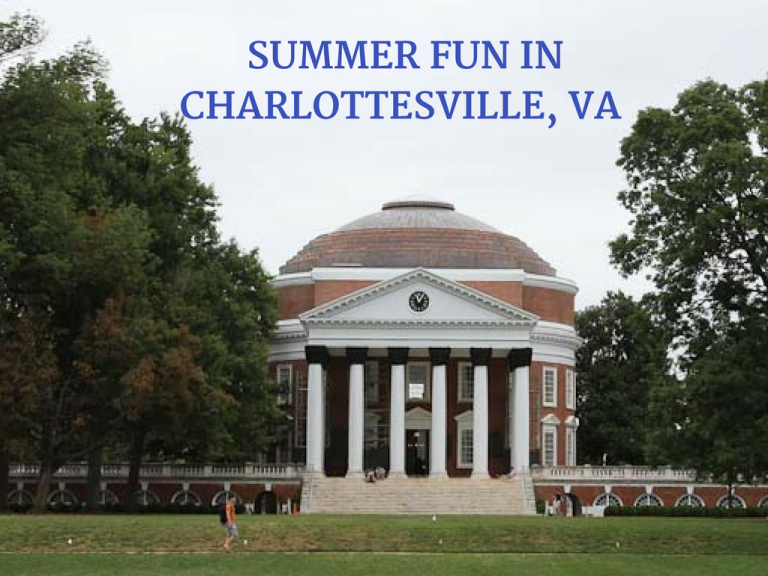 Summer Fun In Charlottesville, VA