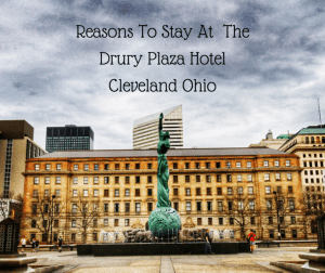 Reasons To Stay At Drury Plaza Hotel Cleveland Ohio