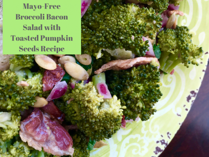 Mayo-Free Broccoli Bacon Salad with Toasted Pumpkin Seeds Recipe