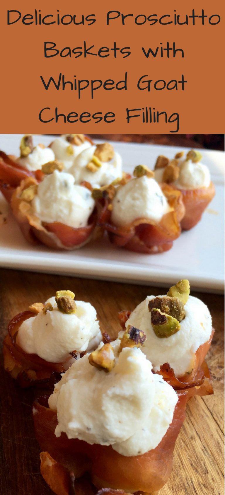 Prosciutto Baskets with Whipped Goat Cheese Filling Just Short of Crazy