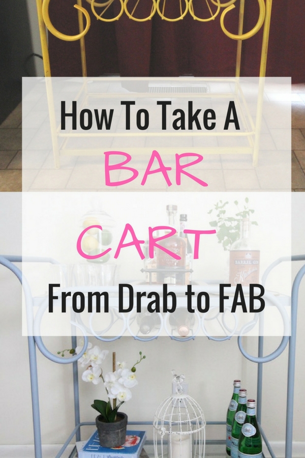 Drab to Fab Bar Cart DIY | How to make a bar cart on a budget | bar cart styling tips