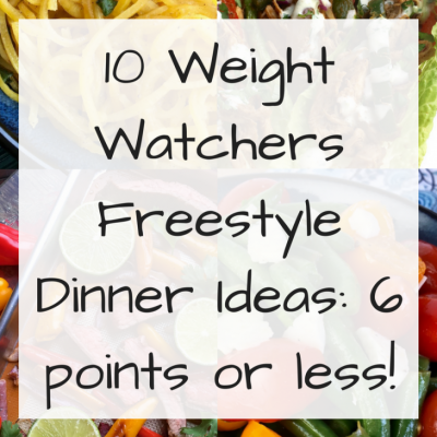 10 Weight Watchers Freestyle Dinner Ideas_ 6 points or less!