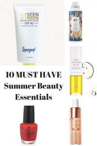 10 Must Have Summer Beauty Essentials