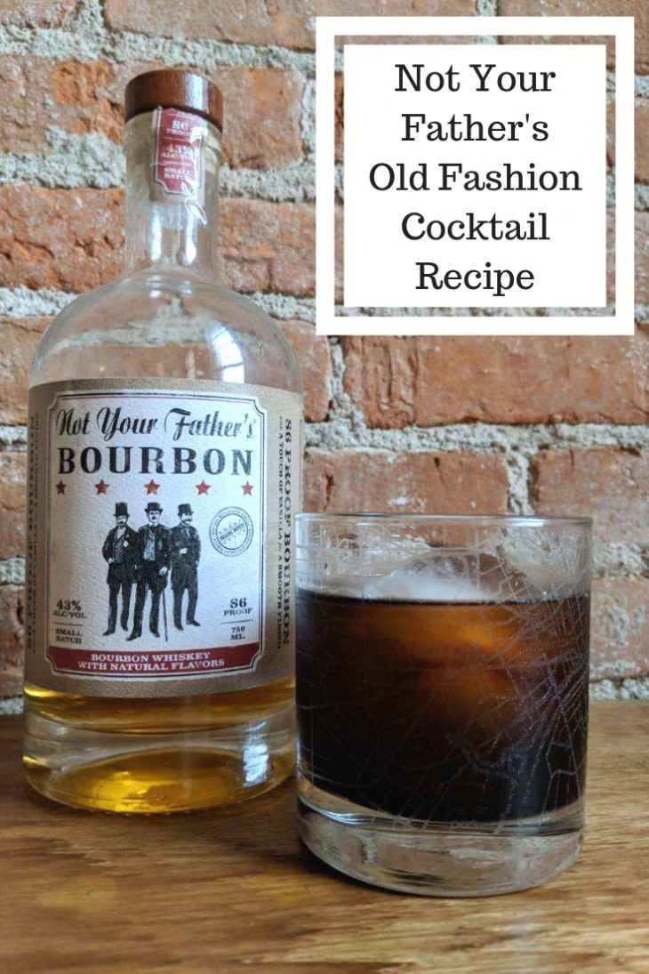 Not Your Father's Old Fashion Cocktail Recipe