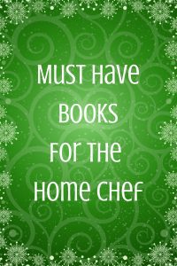 Must Have Books For The Home Chef