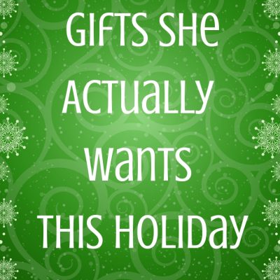 Gifts She Actually Wants This Holiday 1