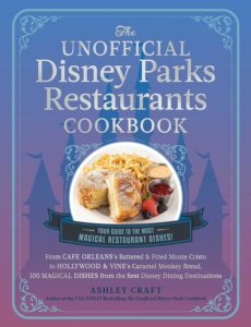 Get Your Disney Park Recipes Fix With This Unofficial Disney Parks Restaurant Cookbook