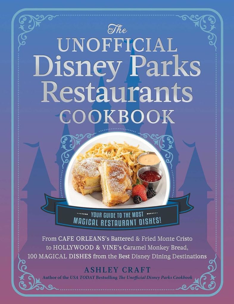 Cover of the Unofficial Disney Parks Restaurants Cookbook.