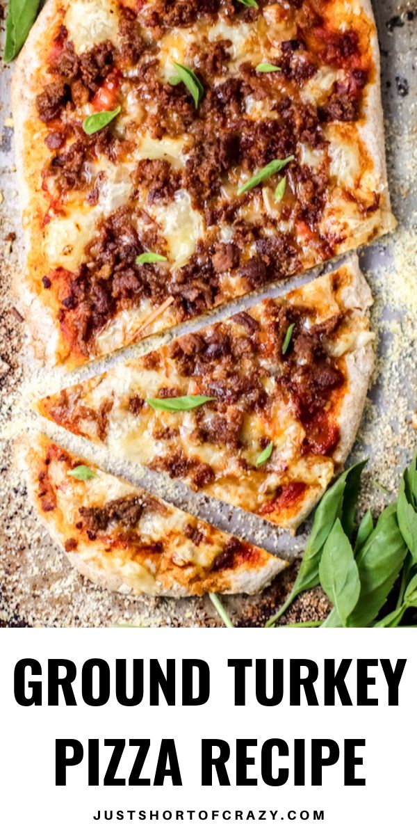Ground Turkey Pizza Recipe Just Short of Crazy
