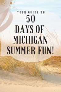 50 Things You’ll Want To Do This Summer In Michigan