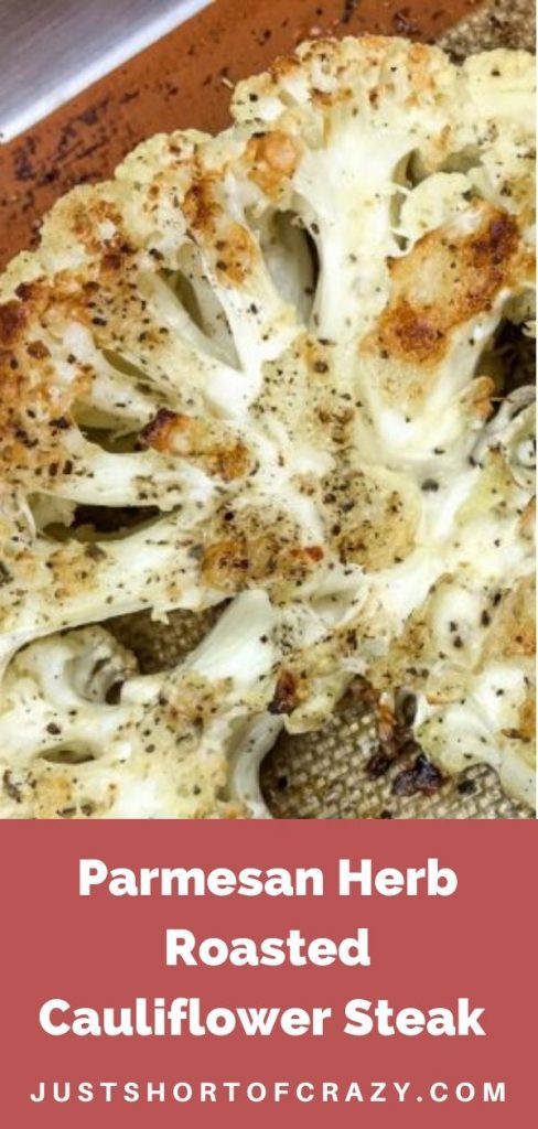 Parmesan Herb Roasted Cauliflower Steak