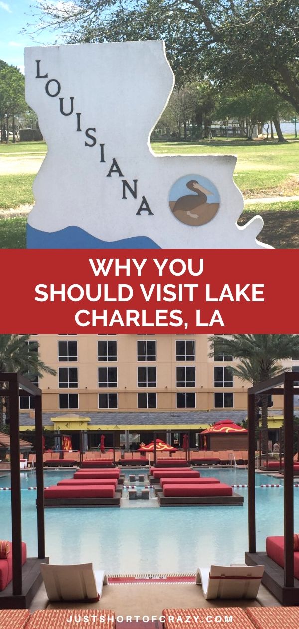 Why You Should Visit Lake Charles, LA