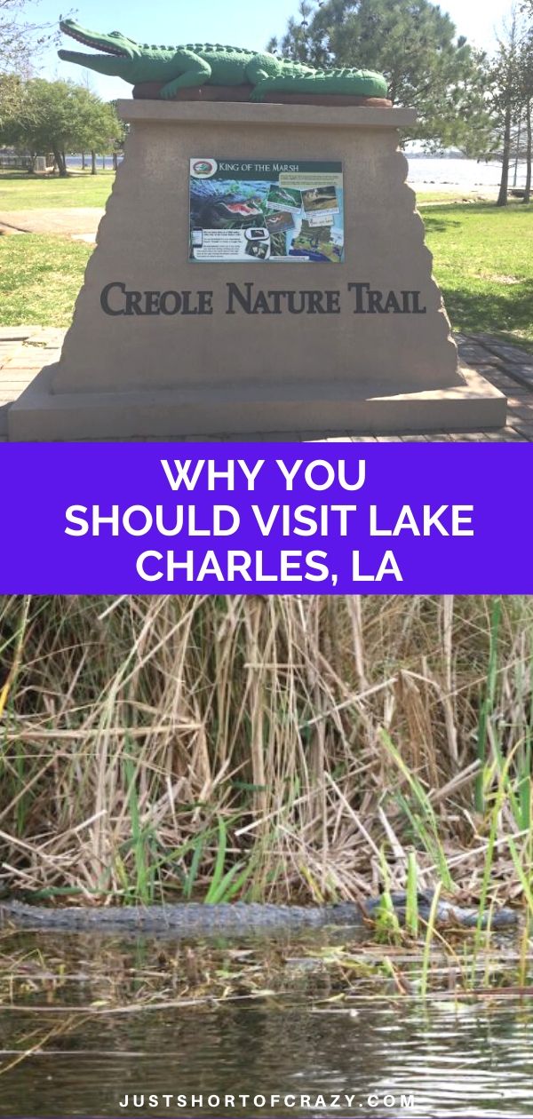 Why You Should Visit Lake Charles, LA