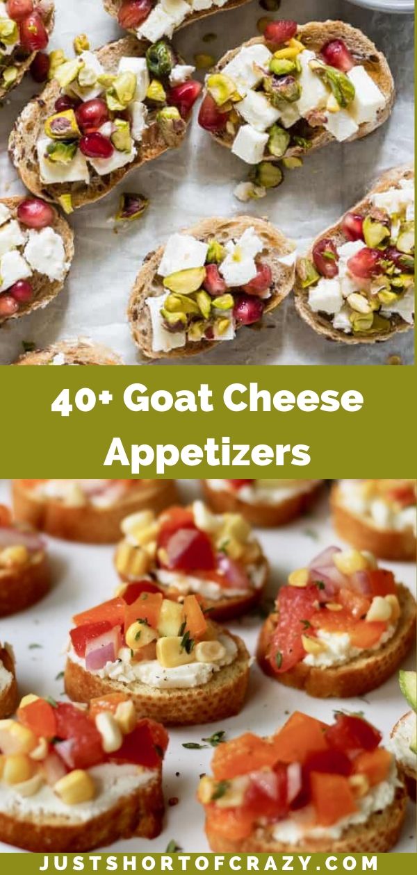 40+ Goat Cheese Recipes for Appetizers - Just Short of Crazy