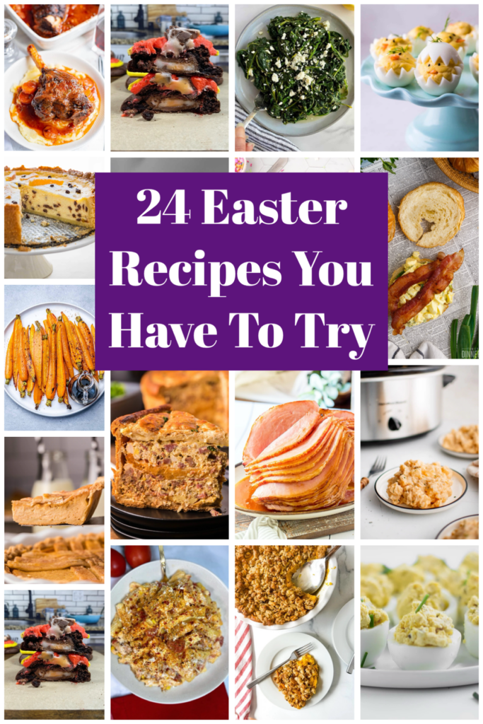 Easter Recipes You Have to try collage.