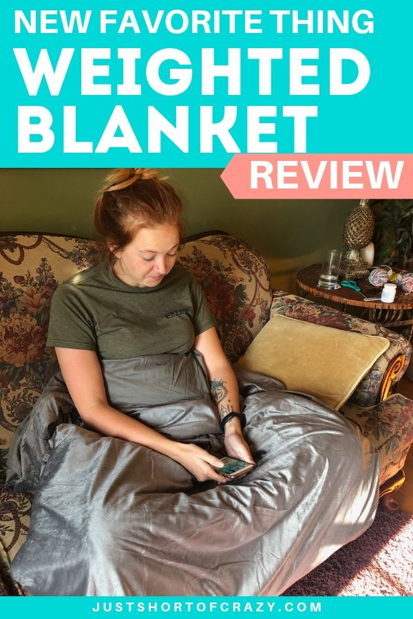 Why You Need A Weighted Blanket In Your World - Just Short of Crazy