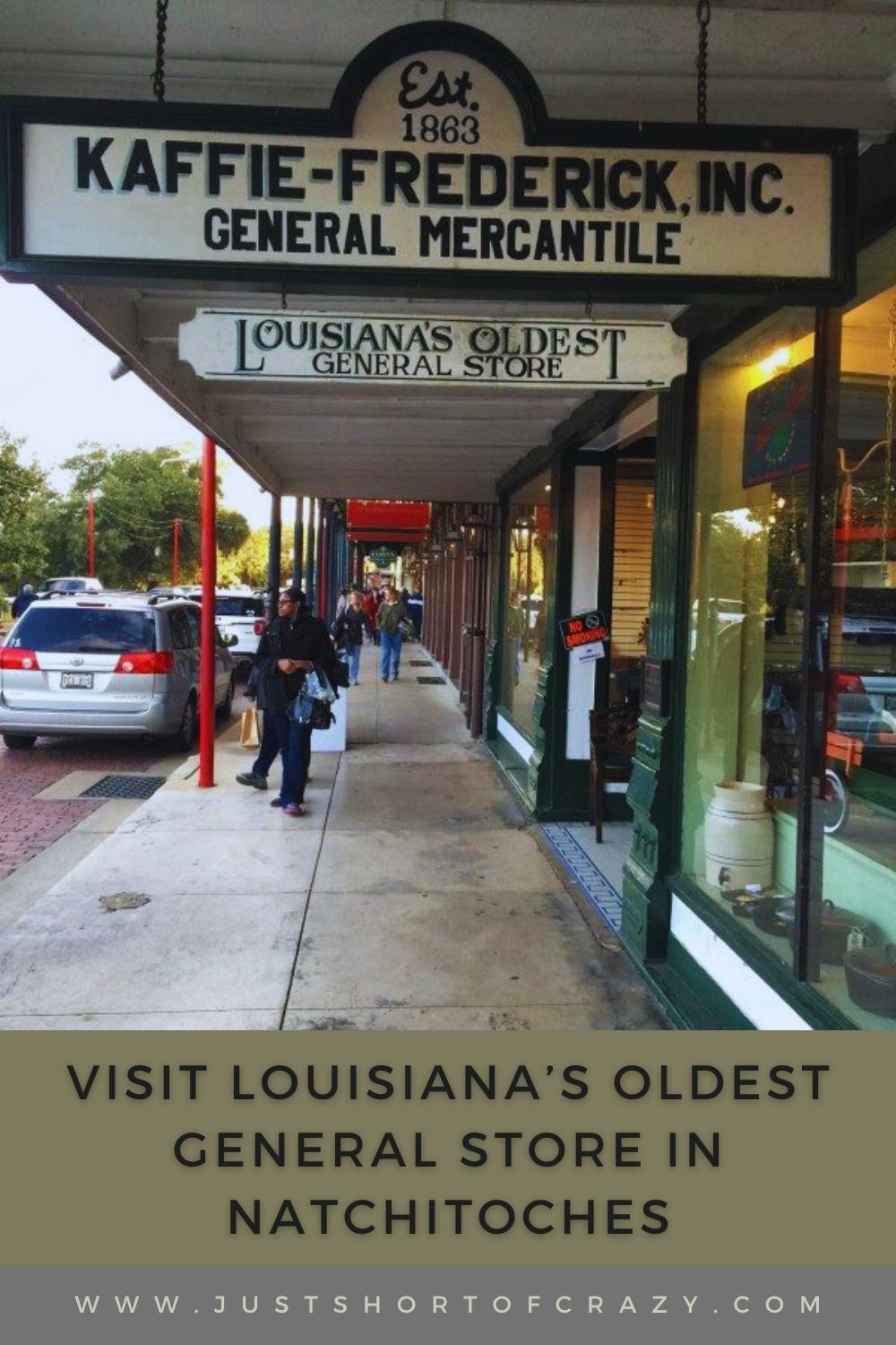 A Pin For Pinterest which includes a photo of the outside of the store and writing informing you what the post is about( Visit Louisiana's Oldest General Store In Natchitoches) 